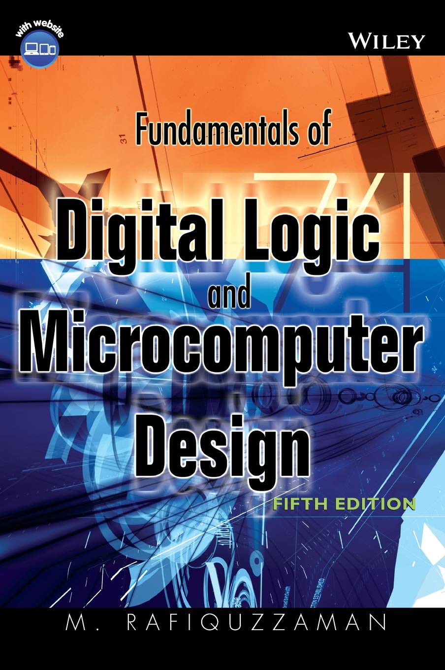 Fundamentals of Digital Logic and Microcomputer Design, 5th Edition,New