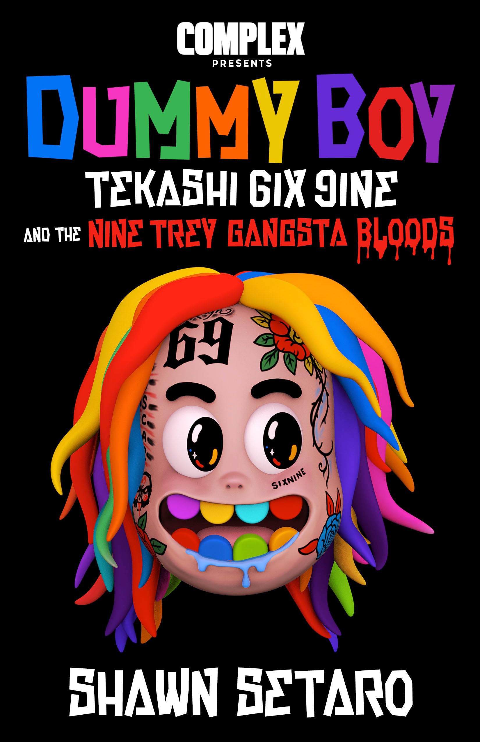 Complex Presents Dummy Boy: Tekashi 6ix9ine and The Nine Trey Gangsta Bloods,Used