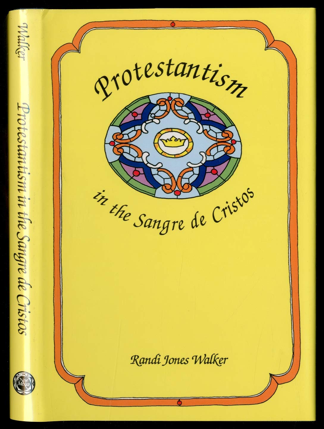 Protestantism in the Sangre De Cristos, 18501920,Used