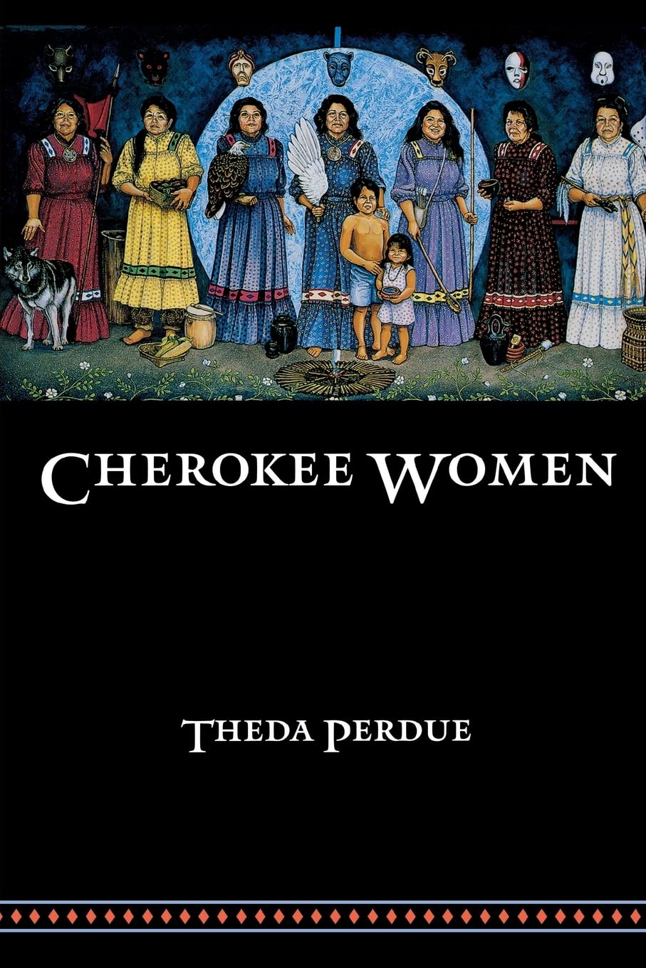 Cherokee Women: Gender and Culture Change, 17001835 (Indians of the Southeast),New