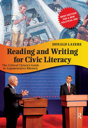 Reading and Writing for Civic Literacy (Cultural Politics and the Promise of Democracy),New