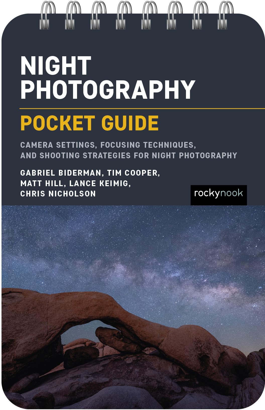 Night Photography: Pocket Guide: Camera Settings, Focusing Techniques, And Shooting Strategies For Night Photography (The Pocket