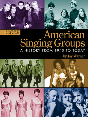American Singing Groups: A History From 1940 To Today