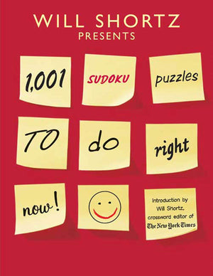 Will Shortz Presents 1,001 Sudoku Puzzles to Do Right Now,New