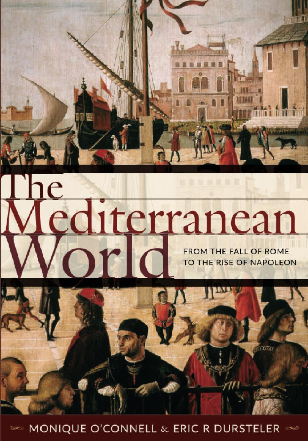 The Mediterranean World: From the Fall of Rome to the Rise of Napoleon,Used