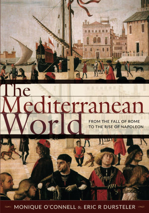 The Mediterranean World: From the Fall of Rome to the Rise of Napoleon,Used