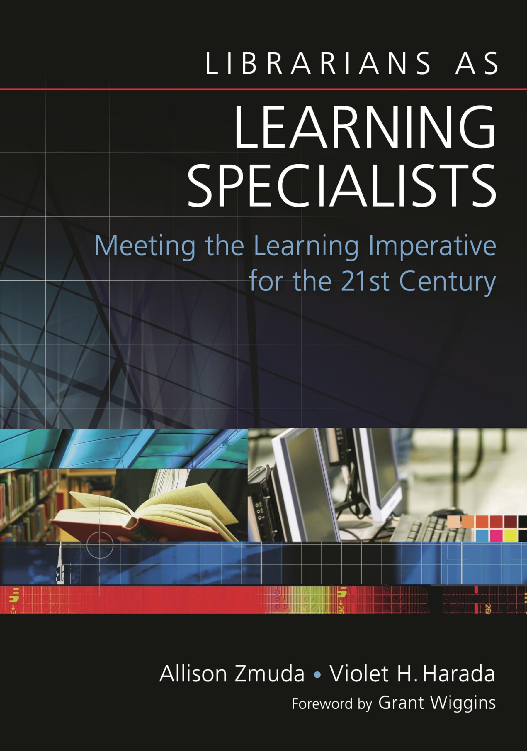Librarians as Learning Specialists: Meeting the Learning Imperative for the 21st Century,Used