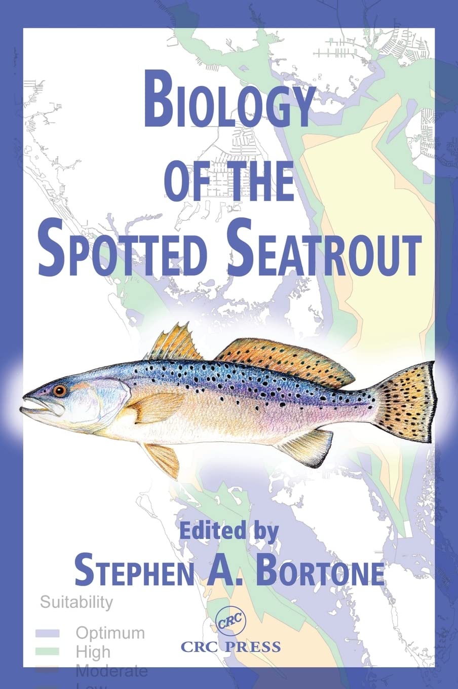 Biology Of The Spotted Seatrout (Crc Marine Biology Series),Used