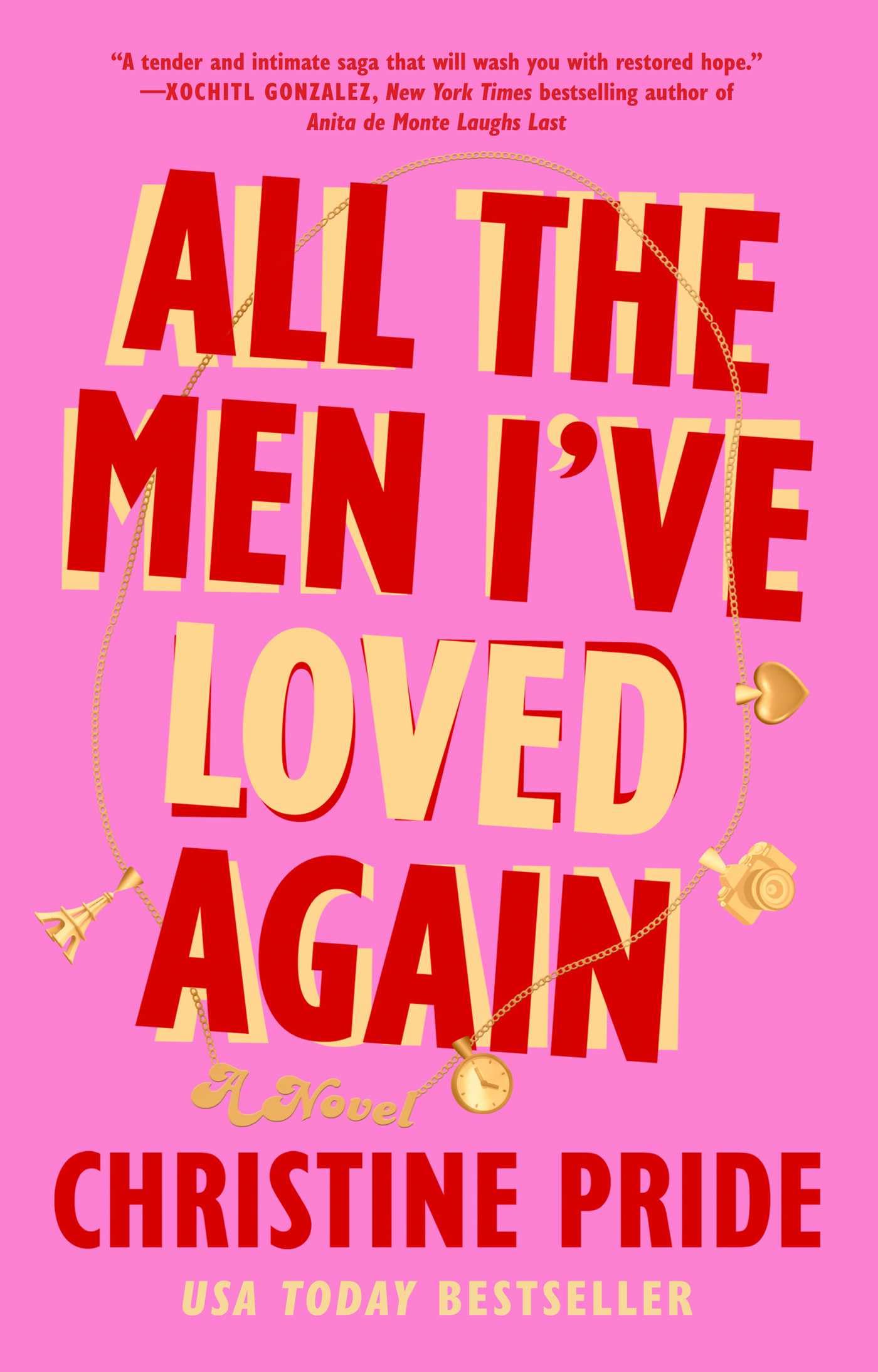 All The Men IVe Loved Again: A Novel