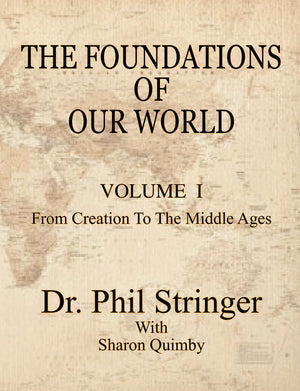 The Foundations of Our World, Volume I, from Creation to the Middle Ages,Used