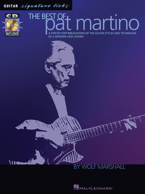 The Best Of Pat Martino: A Stepbystep Breakdown Of The Guitar Styles And Techniques Of A Modern Jazz Legend,Used