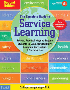 The Complete Guide to Service Learning: Proven, Practical Ways to Engage Students in Civic Responsibility, Academic Curriculum, ,Used