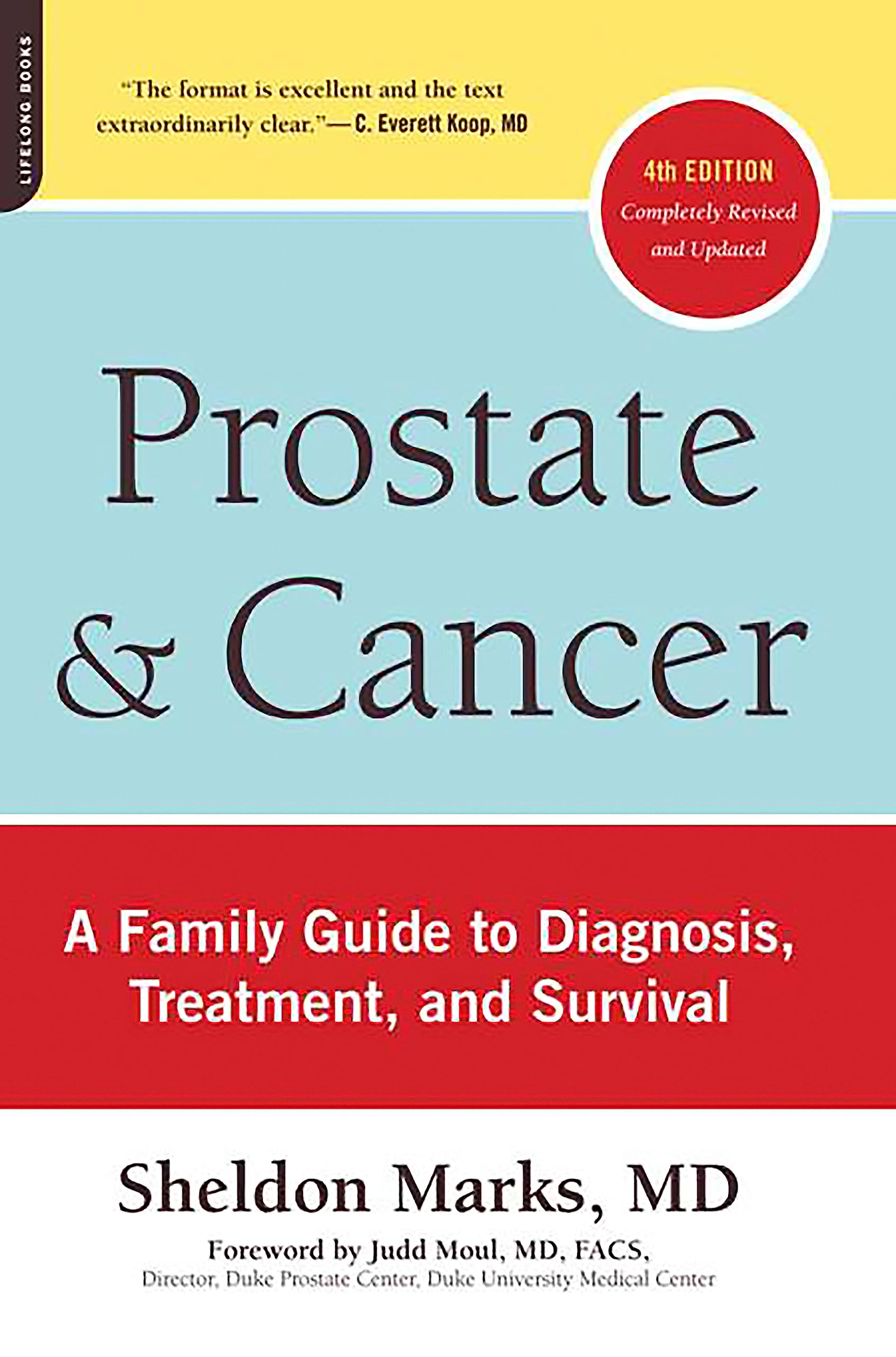 Prostate and Cancer: A Family Guide to Diagnosis, Treatment, and Survival,New