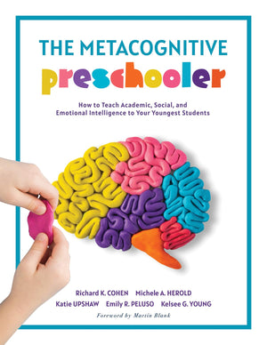 The Metacognitive Preschooler: How to Teach Academic, Social, and Emotional Intelligence to Your Youngest Students (A singular, ,Used