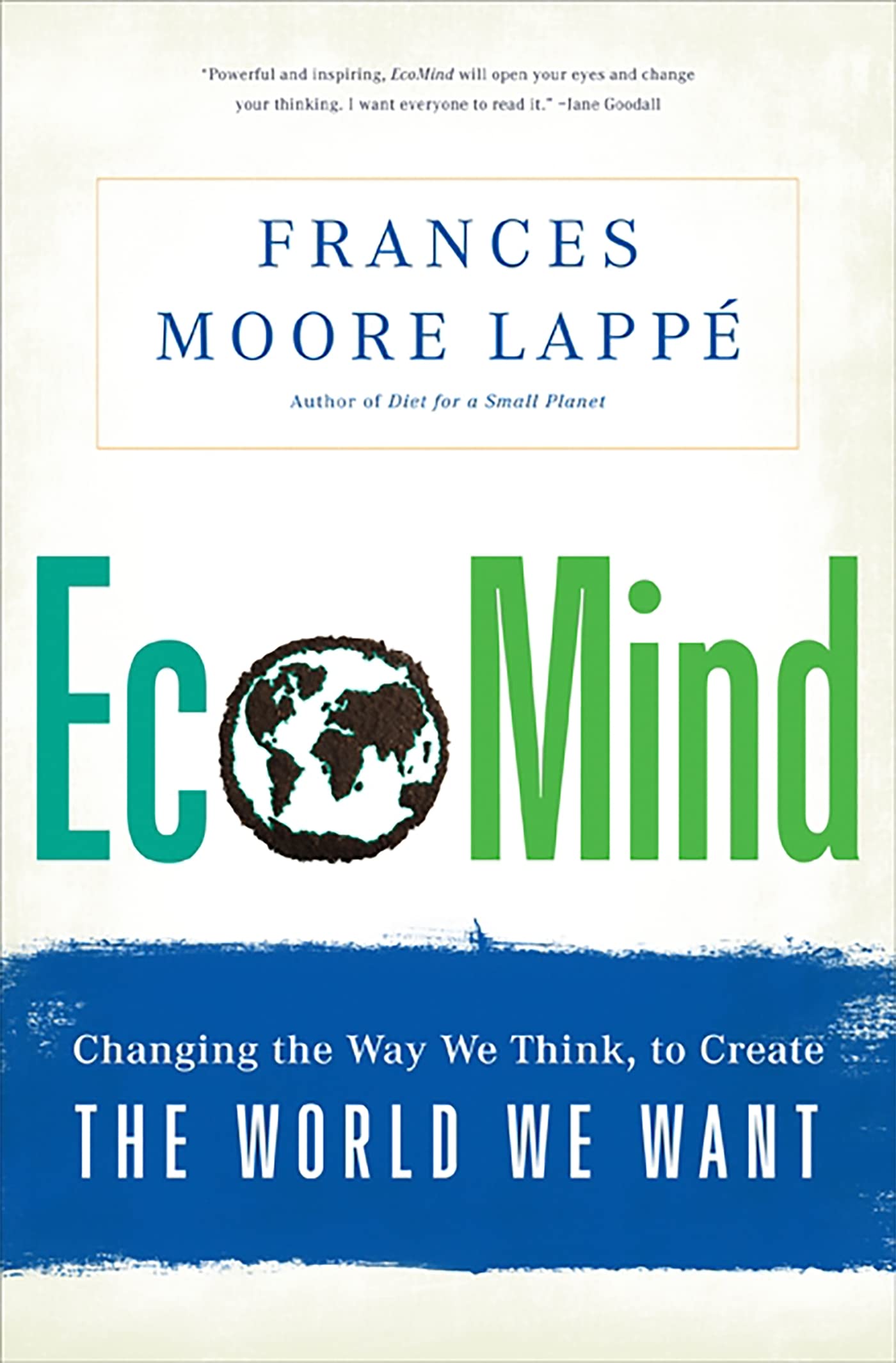 Ecomind: Changing The Way We Think, To Create The World We Want