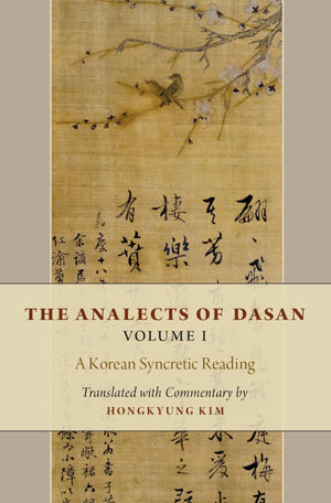 The Analects of Dasan, Volume I: A Korean Syncretic Reading,Used