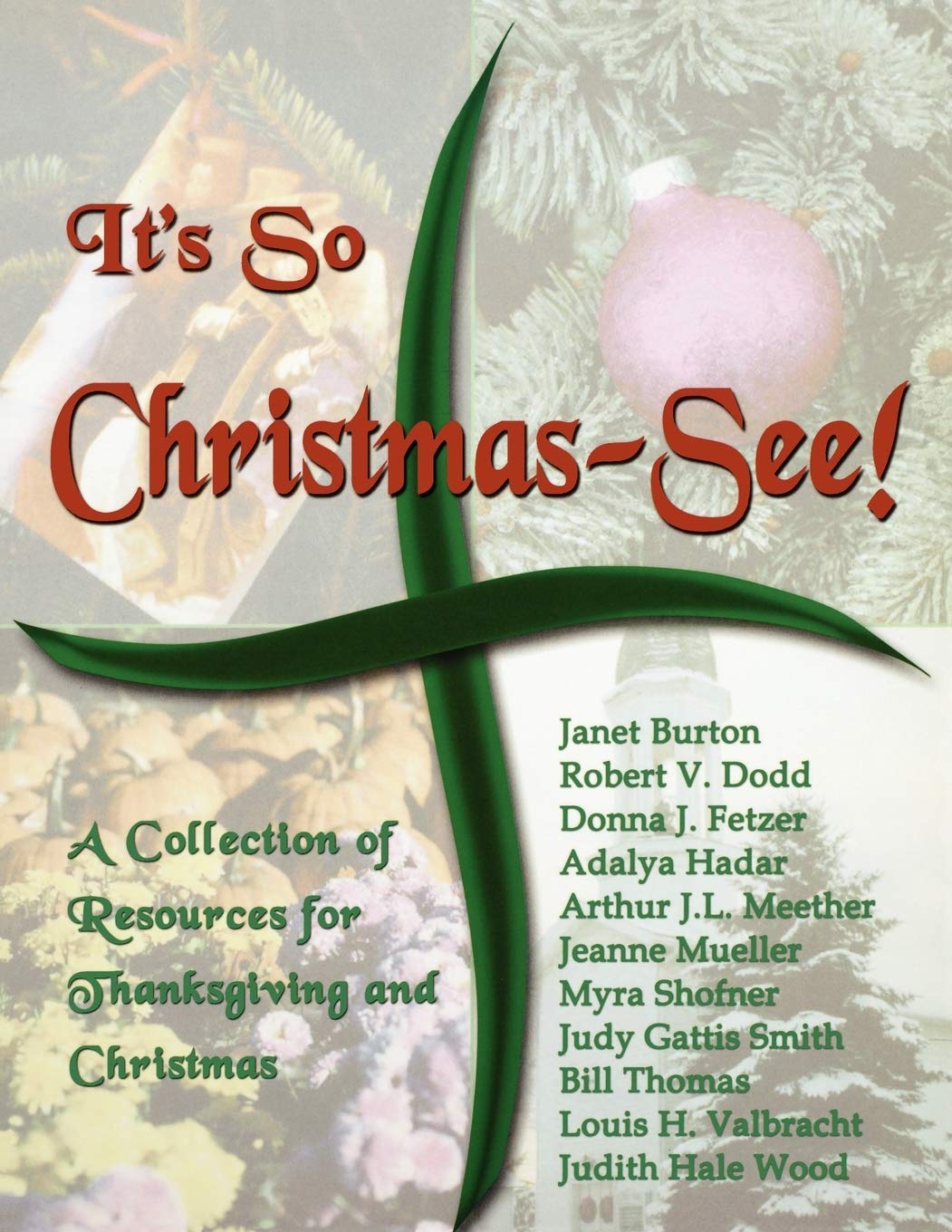It's So ChristmasSee!: A Collection of Resources for Thanksgiving and Christmas,Used