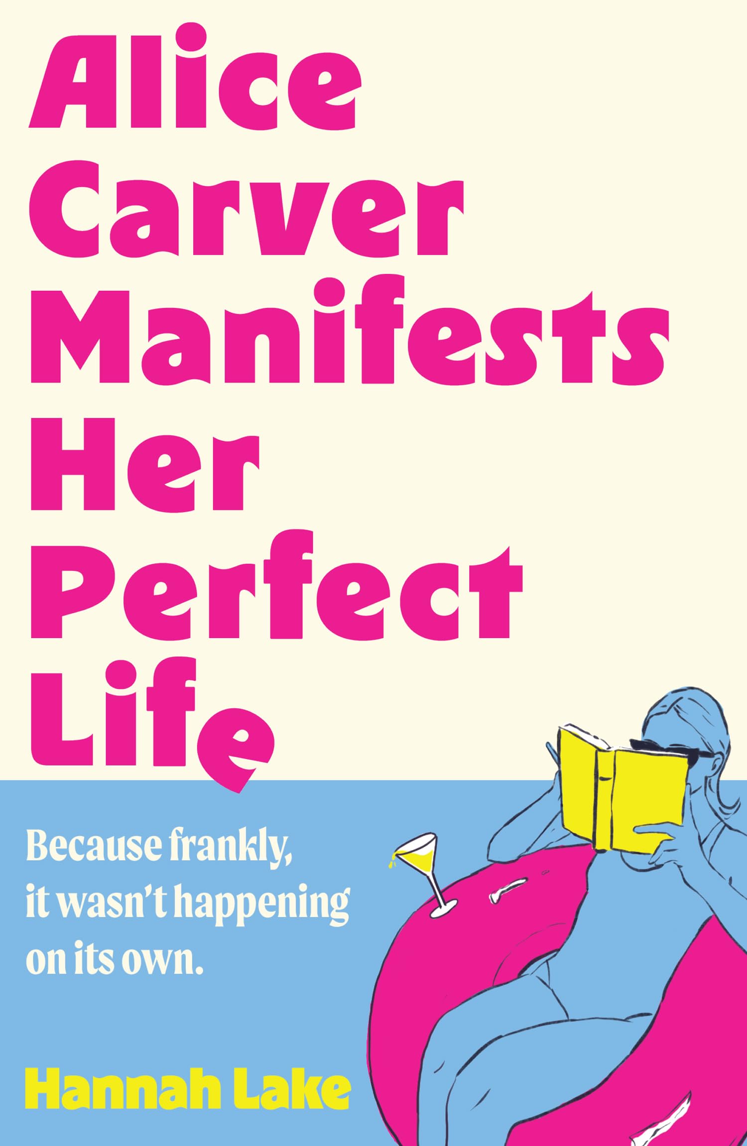 Alice Carver Manifests Her Perfect Life: Cosy Up To This LaughOutLoud, New Year, New You RomCom Of SelfDiscovery And Manifes