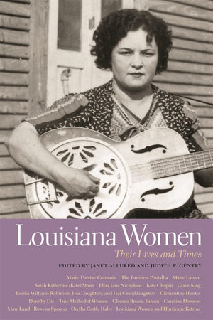 Louisiana Women: Their Lives And Times, Volume 1 (Southern Women: Their Lives And Times Ser.),Used