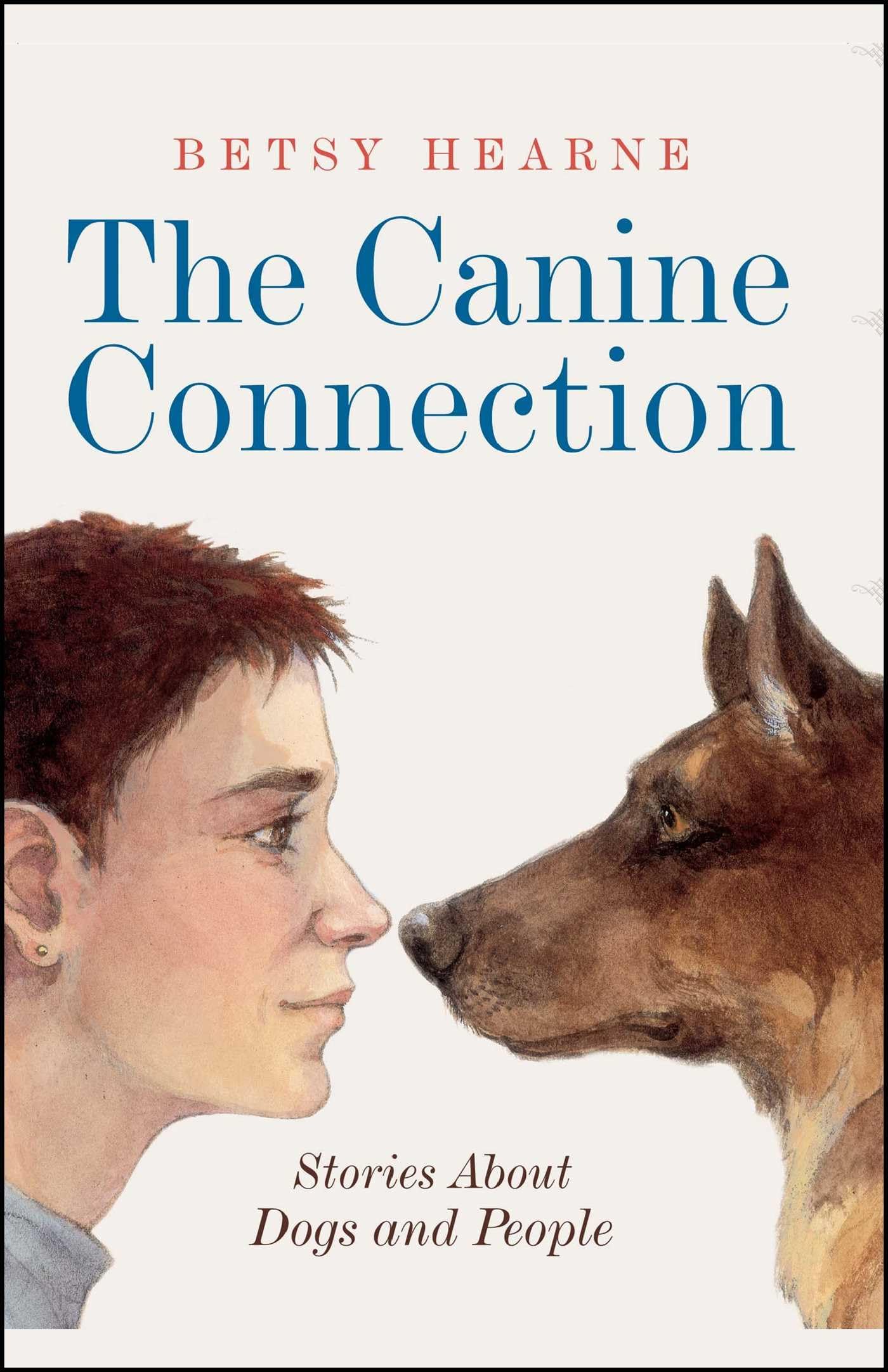 The Canine Connection: Stories about Dogs and People,Used