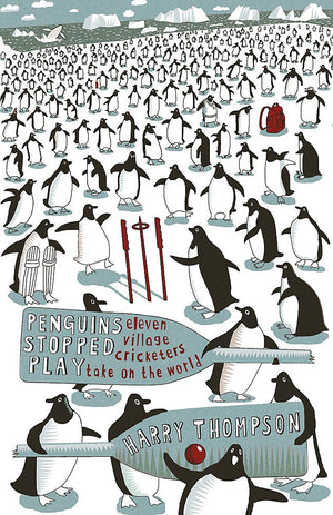 Penguins Stopped Play: Eleven Village Cricketers Take on the World,Used
