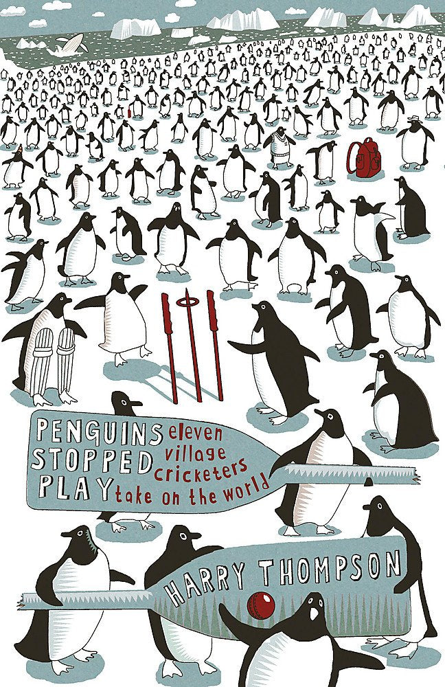 Penguins Stopped Play: Eleven Village Cricketers Take on the World,Used