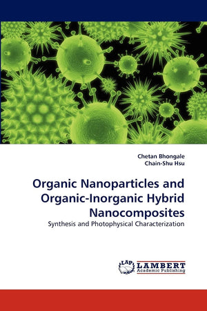 Organic Nanoparticles and OrganicInorganic Hybrid Nanocomposites: Synthesis and Photophysical Characterization,Used