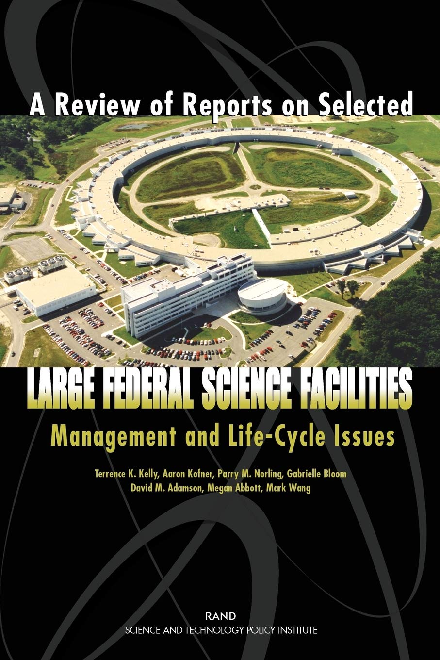 A Review Of Reports On Selected Large Federal Science Facilities: Management And Lifecycle Issues,Used