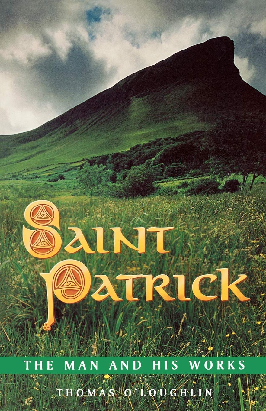 Saint Patrick: The Man and His Works,Used