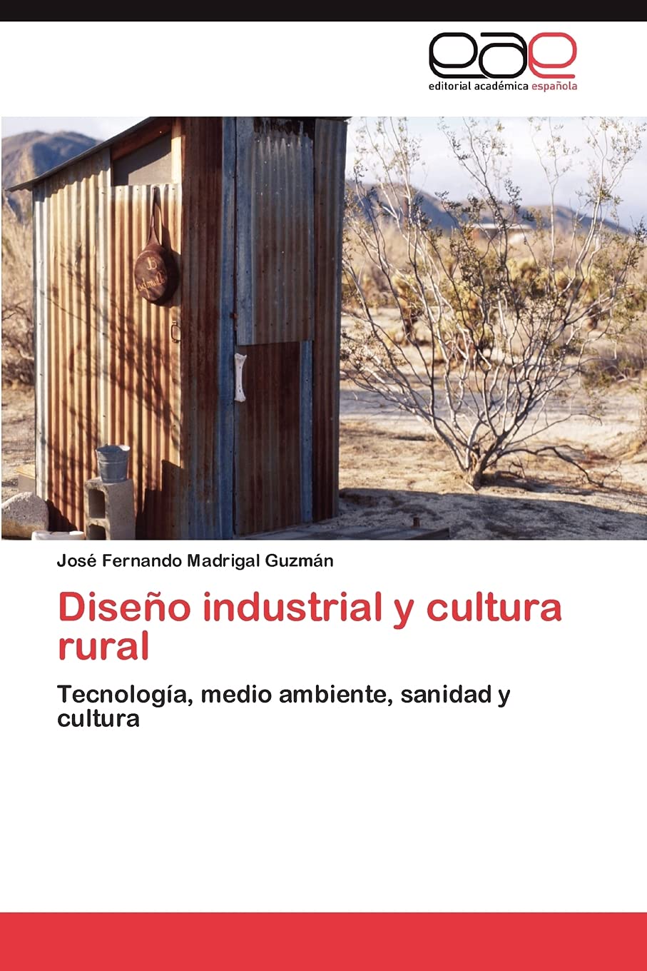 Diseo industrial y cultura rural: Tecnologa, medio ambiente, sanidad y cultura (Spanish Edition),Used