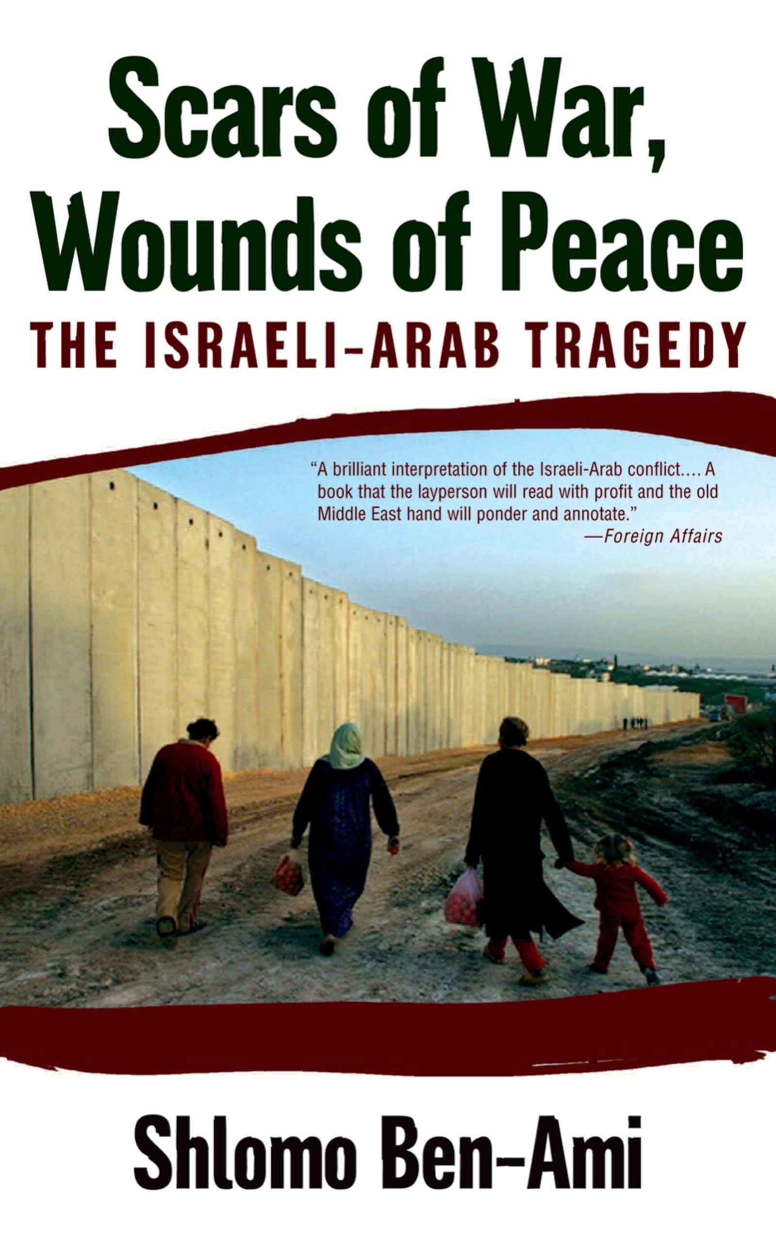 Scars Of War, Wounds Of Peace: The Israeliarab Tragedy,Used