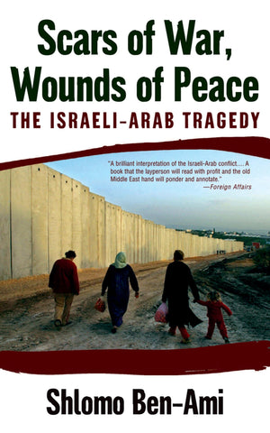 Scars Of War, Wounds Of Peace: The Israeliarab Tragedy,Used