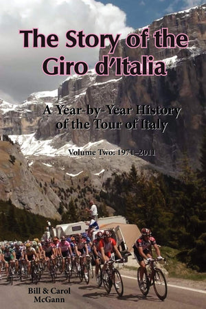 The Story of the Giro d'Italia: A YearbyYear History of the Tour of Italy, Volume Two: 19712011,Used