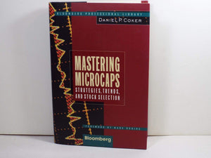 Mastering Microcaps: Strategies, Trends, and Stock Selection (Bloomberg Professional Library),Used
