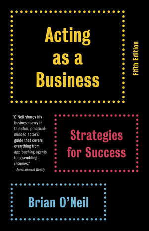 Acting As A Business, Fifth Edition: Strategies For Success,Used