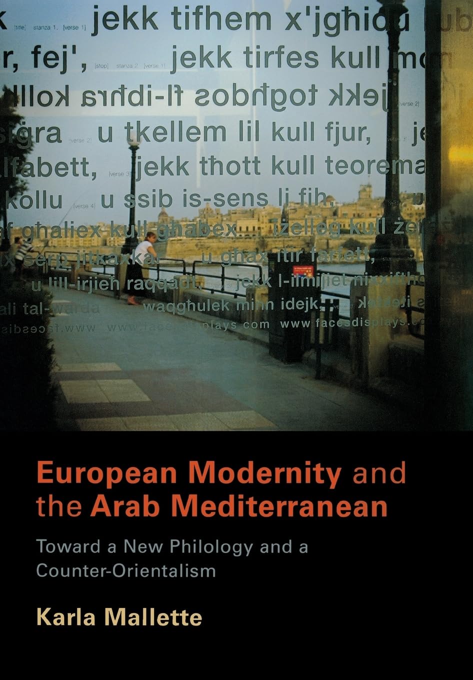 European Modernity And The Arab Mediterranean: Toward A New Philology And A Counterorientalism,Used