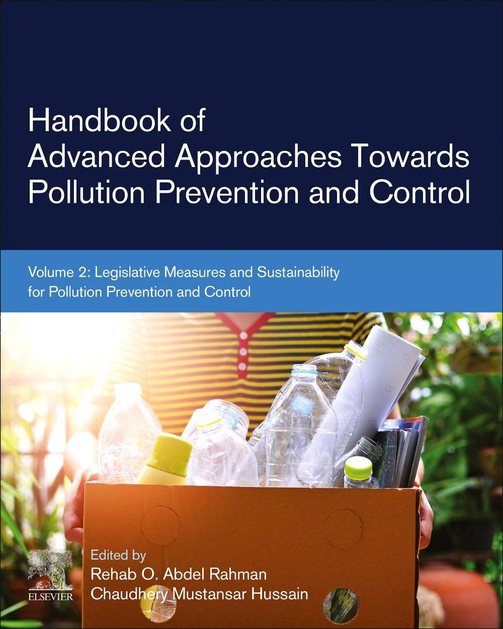 Handbook of Advanced Approaches Towards Pollution Prevention and Control: Volume 2: Legislative Measures and Sustainability for ,Used