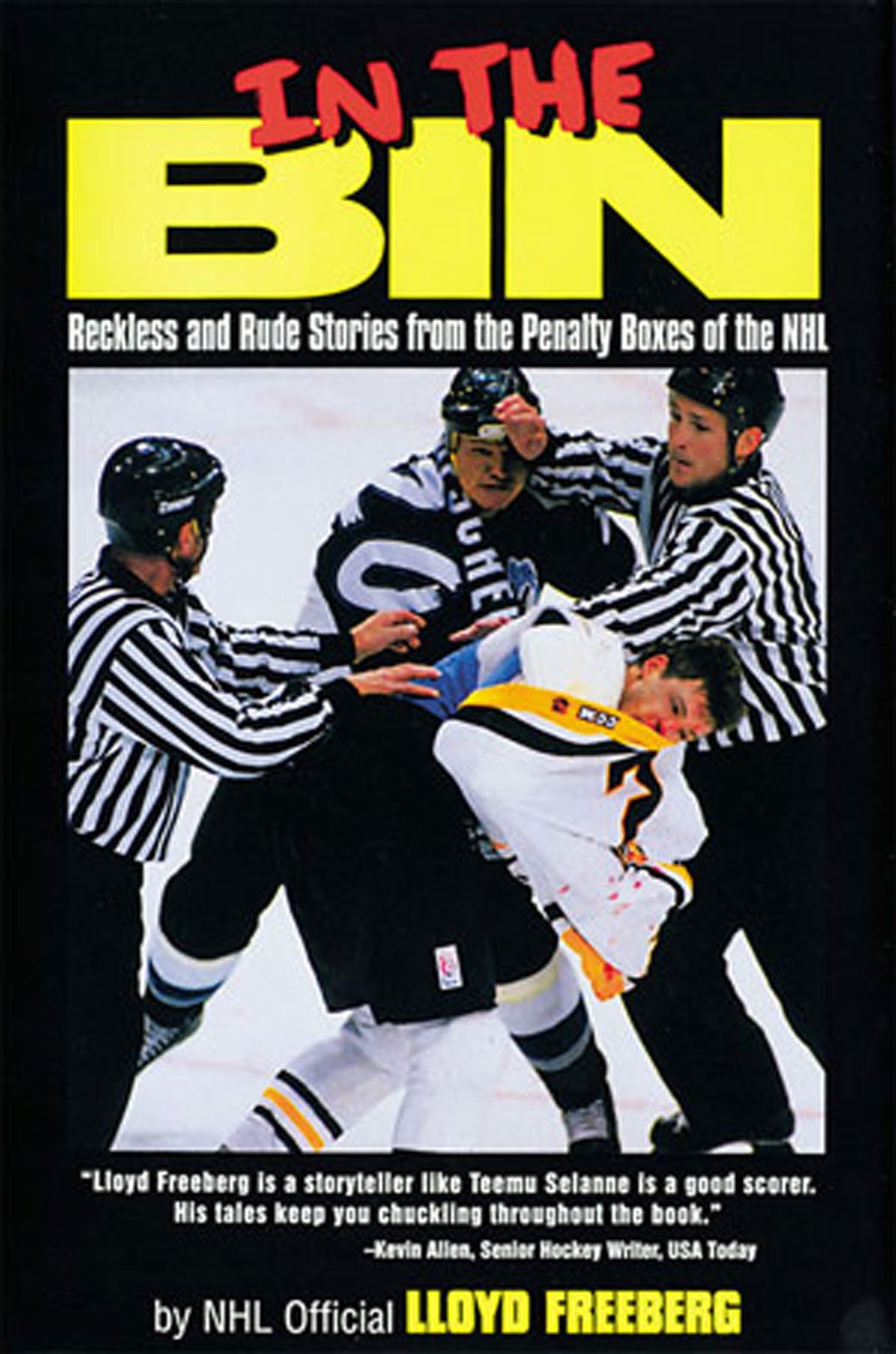 In The Bin: Reckless And Rude Stories From The Penalty Boxes Of The Nhl