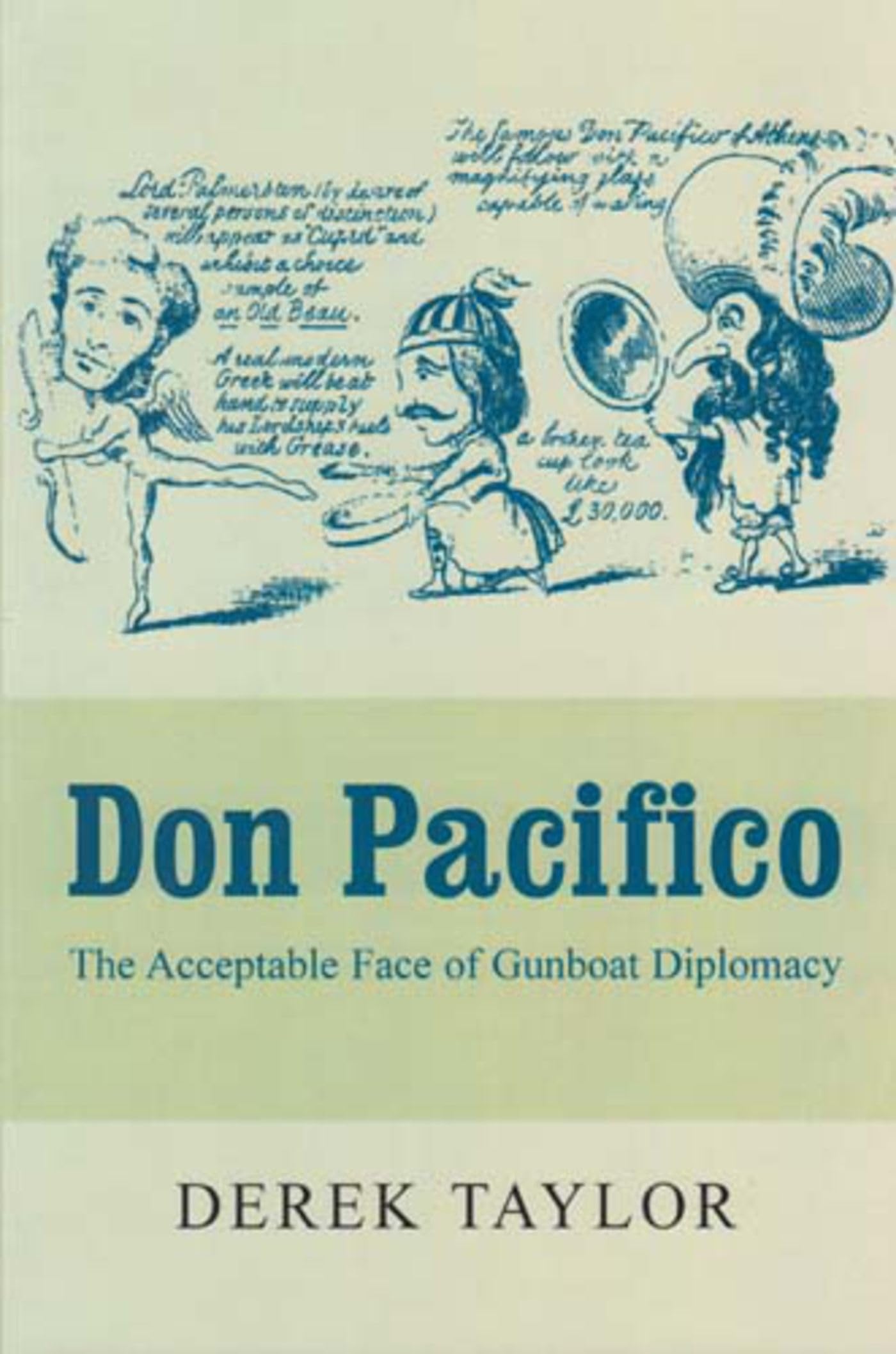 Don Pacifico: The Acceptable Face Of Gunboat Diplomacy,Used