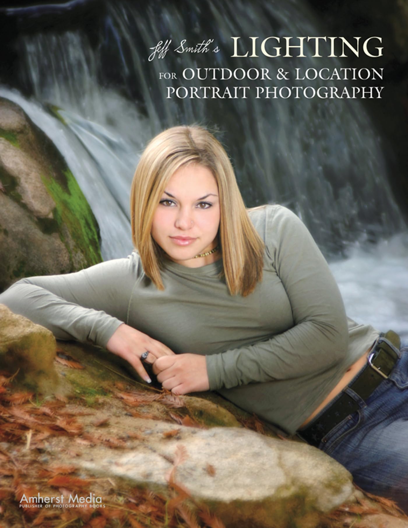 Jeff Smith's Lighting for Outdoor & Location Portrait Photography,Used