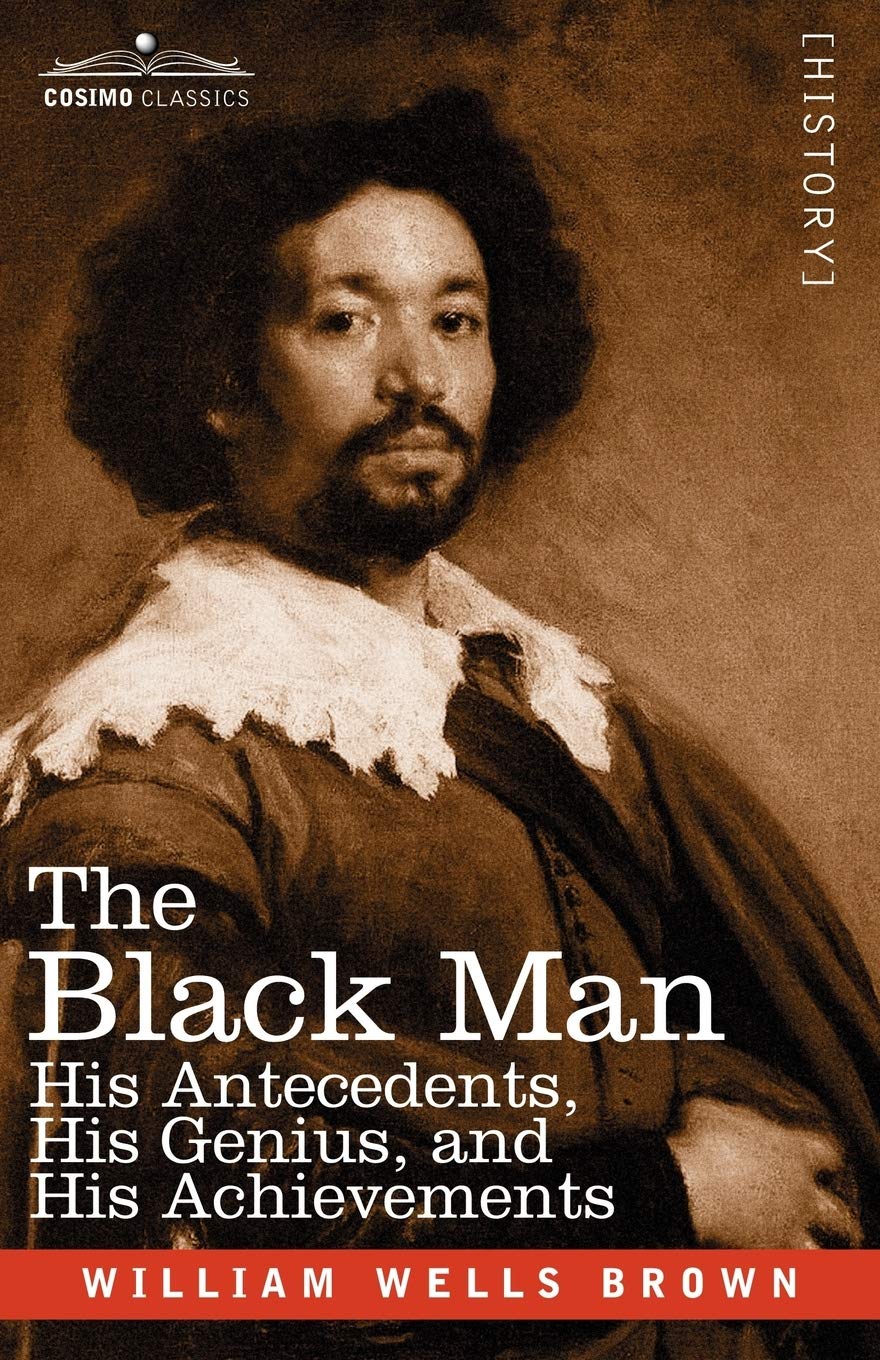 The Black Man: His Antecedents, His Genius, And His Achievements,Used