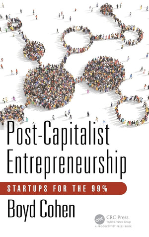 PostCapitalist Entrepreneurship: Startups for the 99%,Used