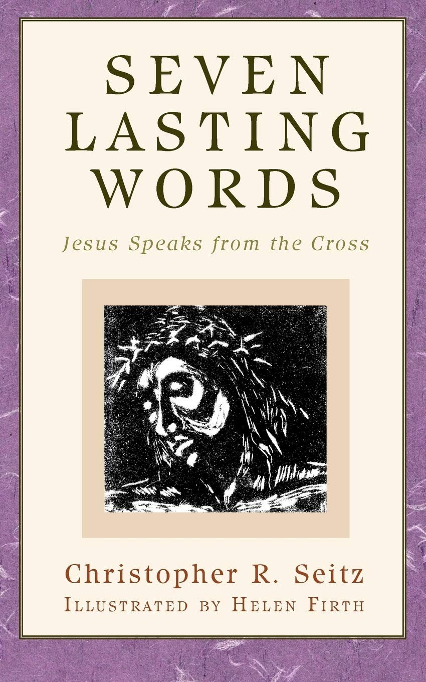 Seven Lasting Words: Jesus Speaks from the Cross (Daily Study Bible),Used