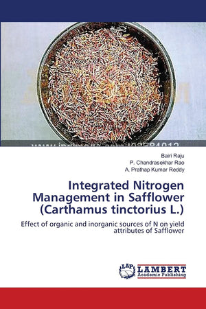 Integrated Nitrogen Management in Safflower (Carthamus tinctorius L.): Effect of organic and inorganic sources of N on yield att,Used