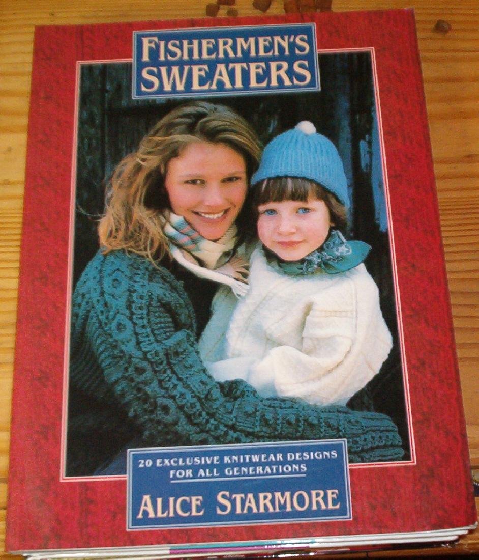 Fishermen'S Sweaters: Twenty Exclusive Knitwear Designs For All Generations