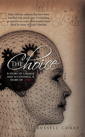 The Choice: A Story Of Change And Acceptance. A Story Of Love.,Used
