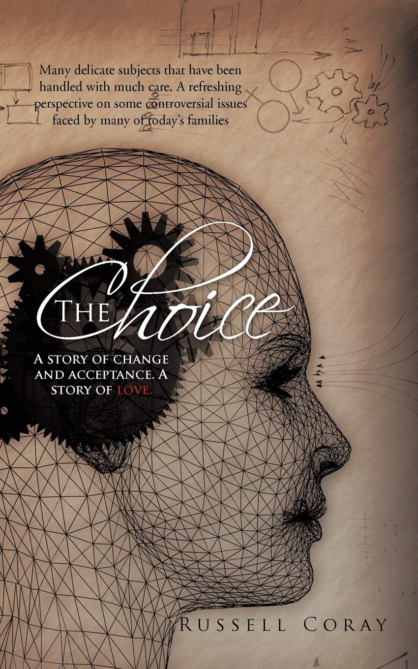 The Choice: A Story Of Change And Acceptance. A Story Of Love.,Used
