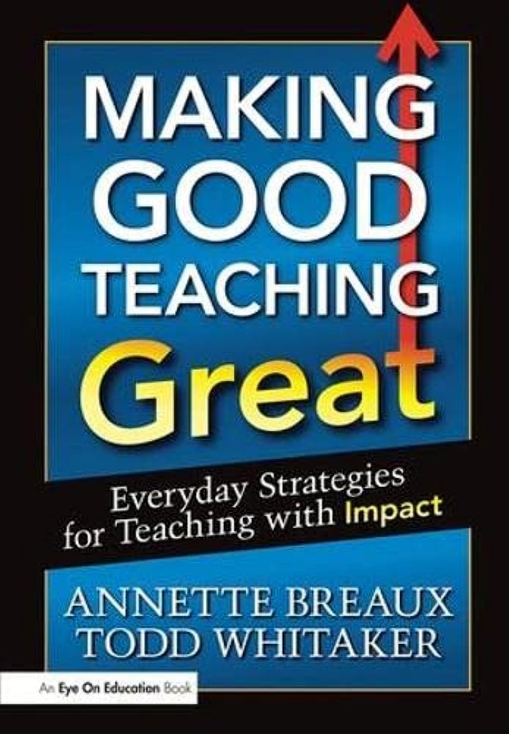Making Good Teaching Great: Everyday Strategies For Teaching With Impact,Used