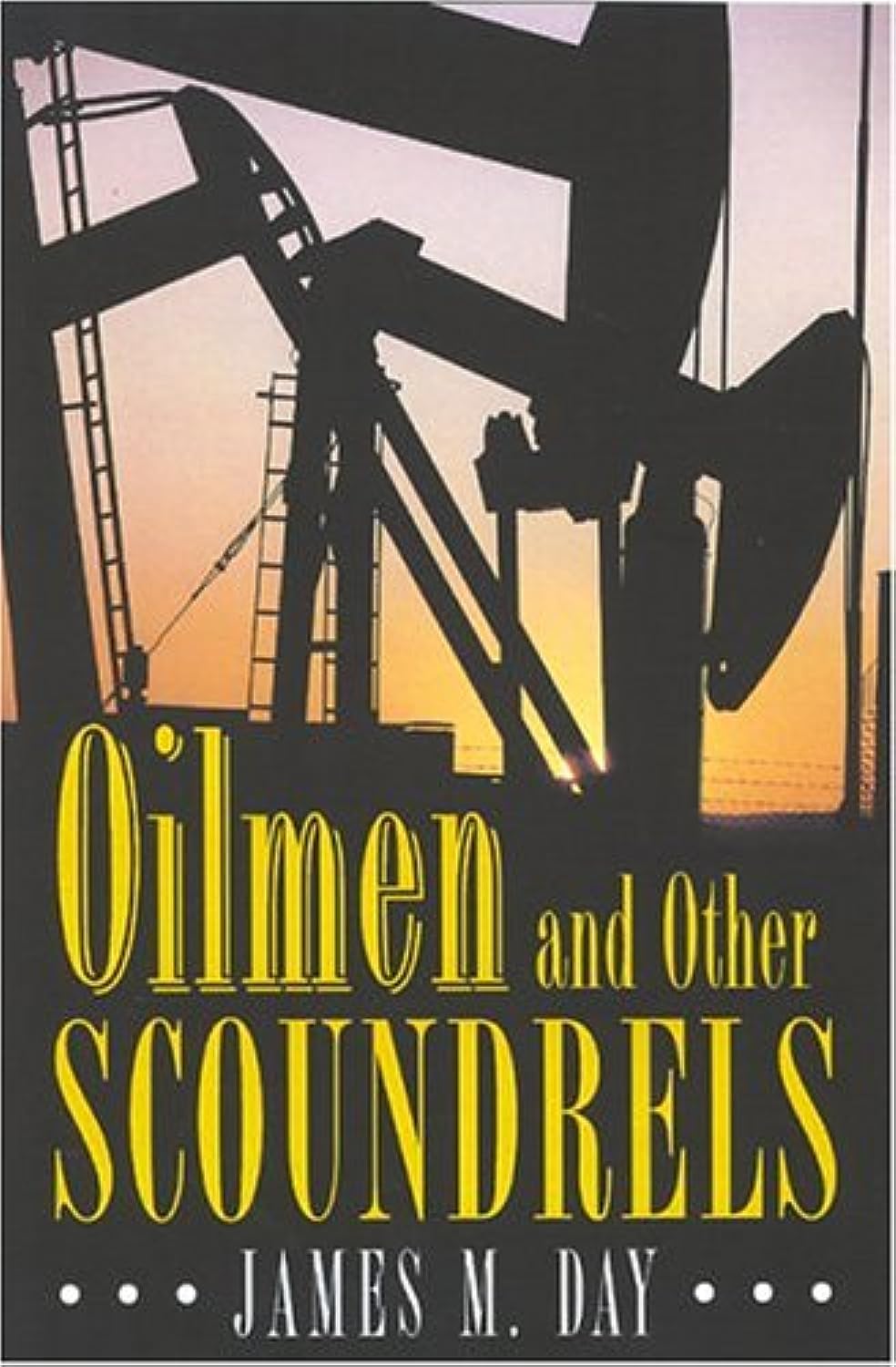 Oilmen and Other Scoundrels,Used