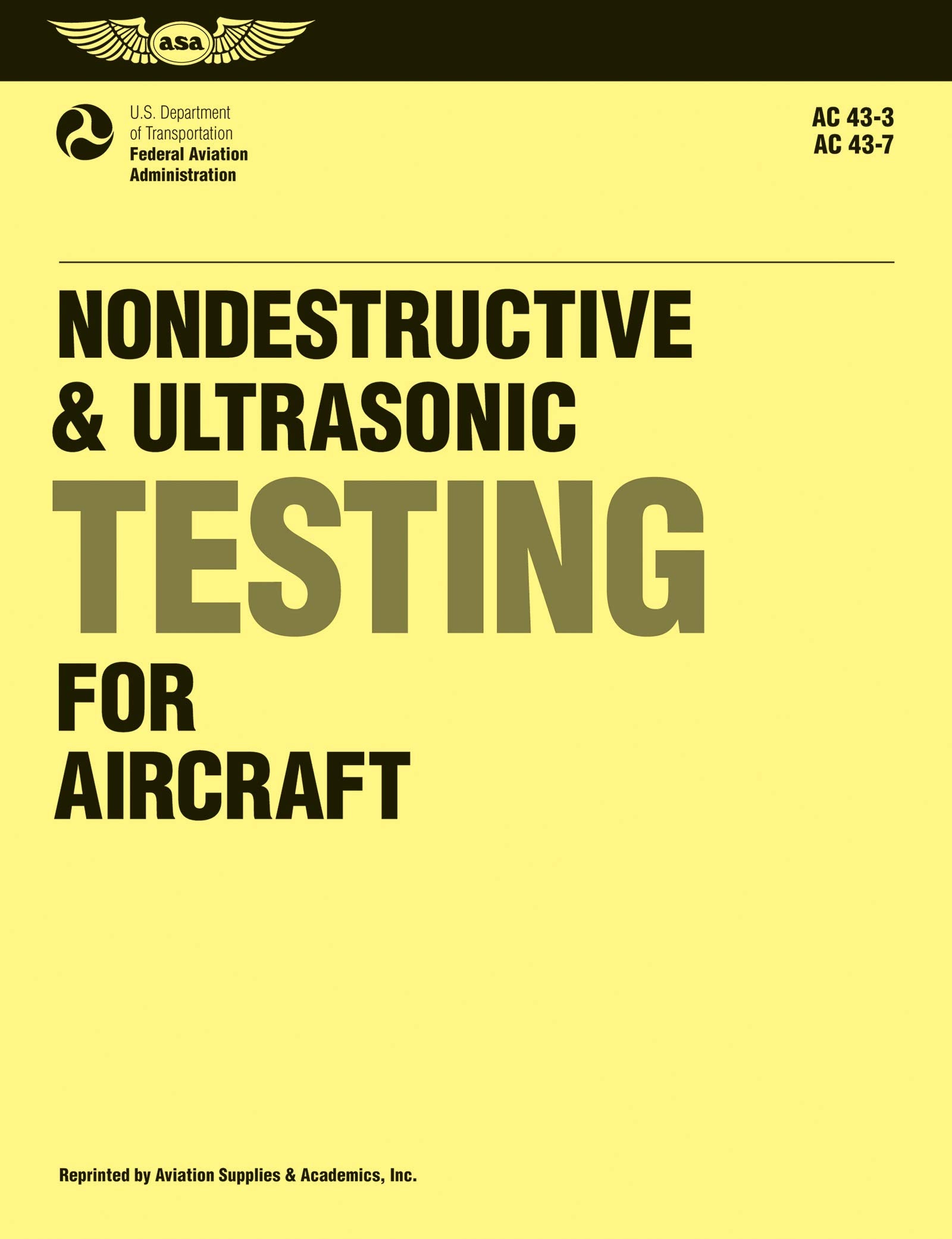 Nondestructive and Ultrasonic Testing for Aircraft: FAA Advisory Circulars 433, 437 (FAA Handbooks series)